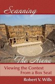 Scanning the Arena: Viewing the Contest from a Box Seat