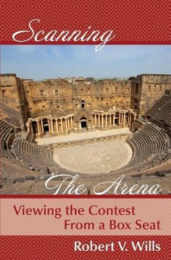 Scanning the Arena: Viewing the Contest from a Box Seat - Wills, Robert V.