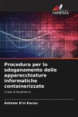 Procedura per lo sdoganamento delle apparecchiature informatiche containerizzate