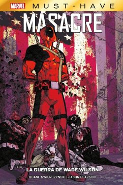 Cover Marvel Must-Have. Masacre: La guerra de Wade Wilson