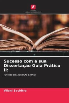 Sucesso com a sua Dissertação Guia Prático II: - Sachitra, Vilani