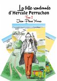 La folle randonnée d'Hercule Perruchon: Tome I