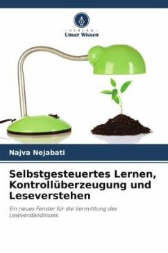 Selbstgesteuertes Lernen, Kontrollüberzeugung und Leseverstehen - Nejabati, Najva