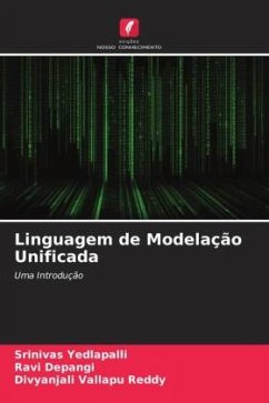 Linguagem de Modelação Unificada - Yedlapalli, Srinivas;Depangi, Ravi;Vallapu Reddy, Divyanjali