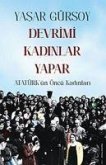 Devrimi Kadinlar Yapar - Atatürkün Öncü Kadinlari