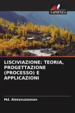 LISCIVIAZIONE: TEORIA, PROGETTAZIONE (PROCESSO) E APPLICAZIONI