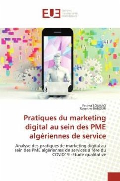 Pratiques du marketing digital au sein des PME algériennes de service - BOUHACI, Fatima;BABOURI, Rayenne