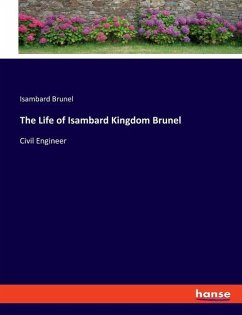 The Life of Isambard Kingdom Brunel