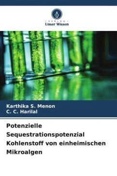 Potenzielle Sequestrationspotenzial Kohlenstoff von einheimischen Mikroalgen - S. Menon, Karthika;Harilal, C. C.