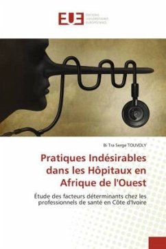 Pratiques Indésirables dans les Hôpitaux en Afrique de l'Ouest - TOUVOLY, Bi Tra Serge