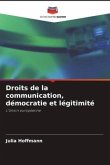 Droits de la communication, démocratie et légitimité