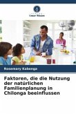 Faktoren, die die Nutzung der natürlichen Familienplanung in Chilonga beeinflussen