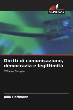 Diritti di comunicazione, democrazia e legittimità - Hoffmann, Julia