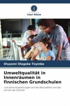 Umweltqualität in Innenräumen in finnischen Grundschulen - Toyinbo, Oluyemi Olagoke