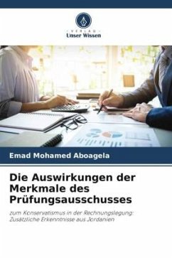 Die Auswirkungen der Merkmale des Prüfungsausschusses - Aboagela, Emad Mohamed