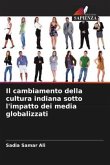 Il cambiamento della cultura indiana sotto l'impatto dei media globalizzati