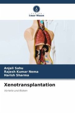 Xenotransplantation - Sahu, Anjali;Nema, Rajesh Kumar;Sharma, Harish