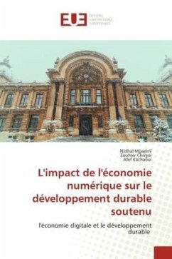 L'impact de l'économie numérique sur le développement durable soutenu - Mgadmi, Nidhal;Chrigui, Zouhair;Kachaoui, Afef