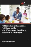 Fattori che influenzano l'utilizzo della pianificazione familiare naturale a Chilonga