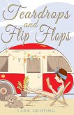 Teardrops and Flip Flops: A Laugh Out Loud Romantic Comedy about a Traveling Widow, Her Rescue Dog, and the Men Who Want to Court Them (A Gone to the Dogs Camper Romance, #1) (eBook, ePUB)