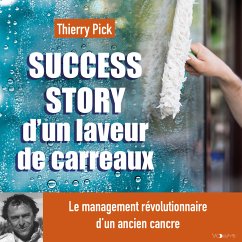 Success story d'un laveur de carreaux (MP3-Download) - Pick, Thierry