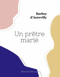 Un prêtre marié - Barbey D'Aurevilly, Jules