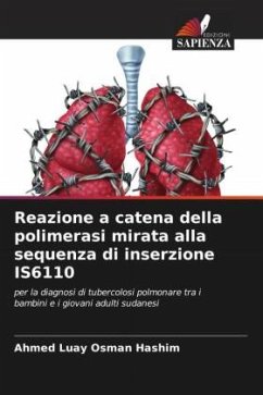 Reazione a catena della polimerasi mirata alla sequenza di inserzione IS6110 - Hashim, Ahmed Luay Osman