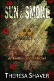 Sun and Smoke: An Endless Winter Novel