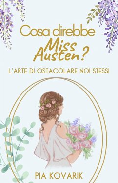 Cosa direbbe Miss Austen? (eBook, ePUB) - Kovarik, Pia