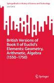 British Versions of Book II of Euclid’s Elements: Geometry, Arithmetic, Algebra (1550–1750) (eBook, PDF)