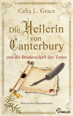 Die Heilerin von Canterbury und die Bruderschaft des Todes (eBook, ePUB) - Grace, Celia L.
