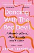 Dancing With The Red Devil: A Memoir of... - Bild 1