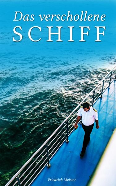Das verschollene Schiff (eBook, ePUB) Das verschollene Schiff (eBook, ePUB)