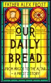 Our Daily Bread (eBook, ePUB)