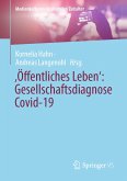 ‚Öffentliches Leben‘: Gesellschaftsdiagnose Covid-19 (eBook, PDF)