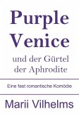 Purple Venice und der Gürtel der Aphrodite (eBook, ePUB) Purple Venice und der Gürtel der Aphrodite (eBook, ePUB)