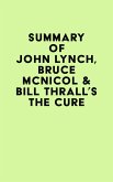 Summary of John Lynch, Bruce McNicol & Bill Thrall's The Cure (eBook, ePUB)