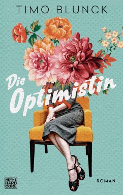 Die Optimistin (Mängelexemplar) - Blunck, Timo
