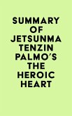 Summary of Jetsunma Tenzin Palmo's The Heroic Heart (eBook, ePUB)