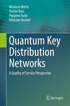 Quantum Key Distribution Networks (eBook, PDF) - Mehic, Miralem; Rass, Stefan; Fazio, Peppino; Voznak, Miroslav
