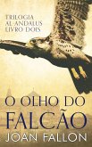 O Olho do Falcão (Al-Andalus) (eBook, ePUB) O Olho do Falcão (Al-Andalus) (eBook, ePUB)