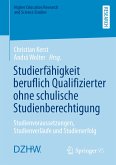 Studierfähigkeit beruflich Qualifizierter ohne schulische Studienberechtigung (eBook, PDF)