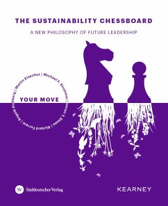 The Sustainability Chessboard (eBook, ePUB) - Eisenhut, Martin; Strohmer, Michael; Dassu, Imran; Forrest, Richard; Hultberg, Angela