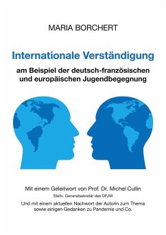 Internationale Verständigung am Beispiel der deutsch-französischen und europäischen Jugendbegegnung (eBook, ePUB)