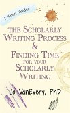 The Scholarly Writing Process & Finding Time for Your Scholarly Writing (Short Guides) (eBook, ePUB)