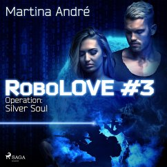 Robolove 3 - Operation: Silver Soul (MP3-Download) - André, Martina