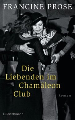 Die Liebenden im Chamäleon Club (Mängelexemplar) - Prose, Francine