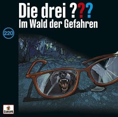 Die drei ??? im Wald Der Gefahren / Die drei Fragezeichen - Hörbuch Bd.220 (1 Audio-CD)