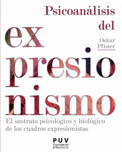 Psicoanálisis del expresionismo (eBook, PDF) - Pfister, Oskar