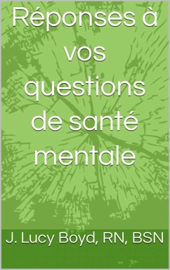 Réponses à vos questions de santé mentale (eBook, ePUB) - Boyd, J. Lucy